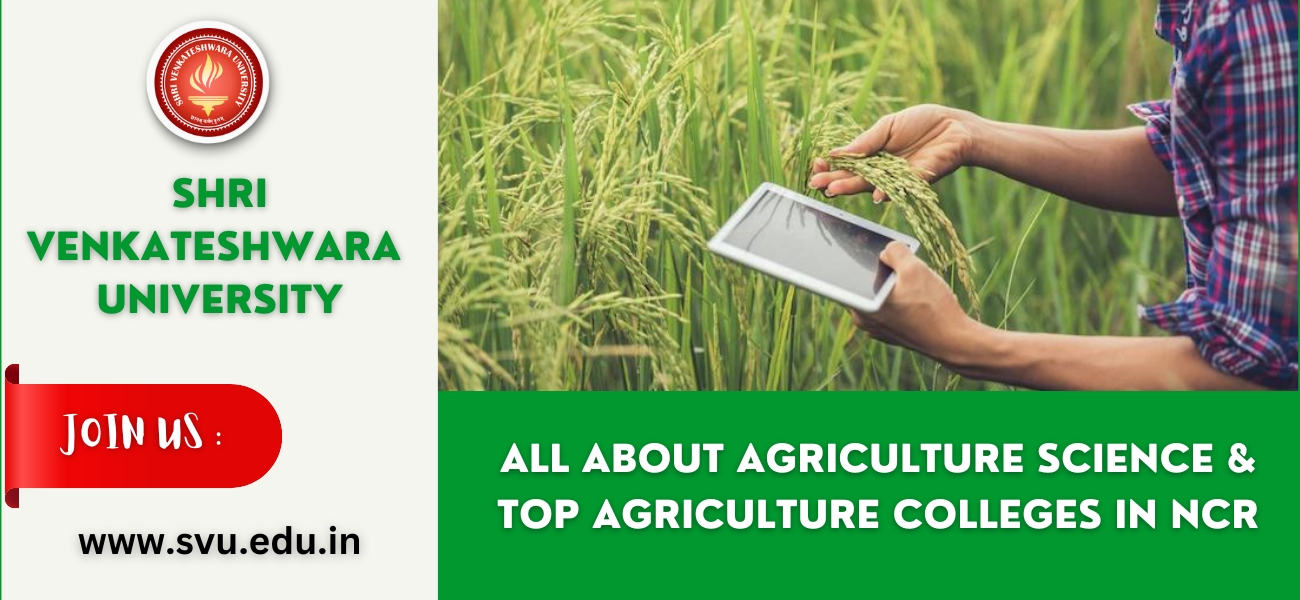  All About Agriculture Science & Top Agriculture Colleges in NCR